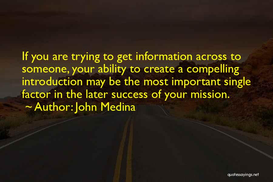 Trying To Get Someone Quotes By John Medina