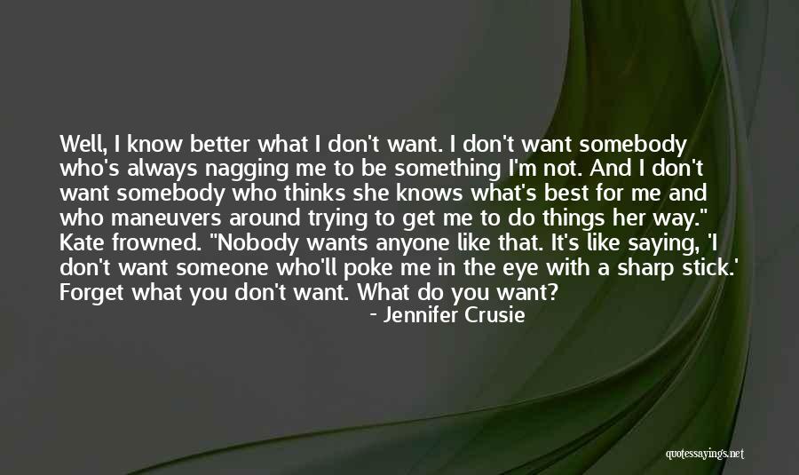 Trying To Get Someone To Like You Quotes By Jennifer Crusie Trying To Get Someone To Like You Quotes By Jennifer Crusie
