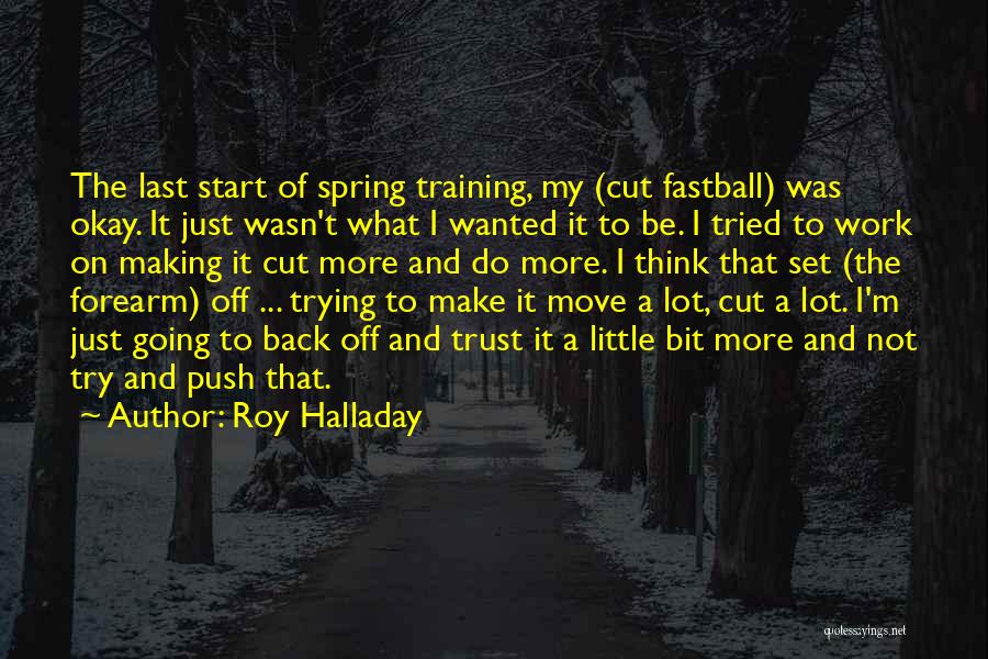 Trying To Get Trust Back Quotes By Roy Halladay