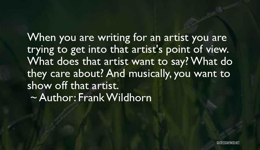 Trying To Get What You Want Quotes By Frank Wildhorn