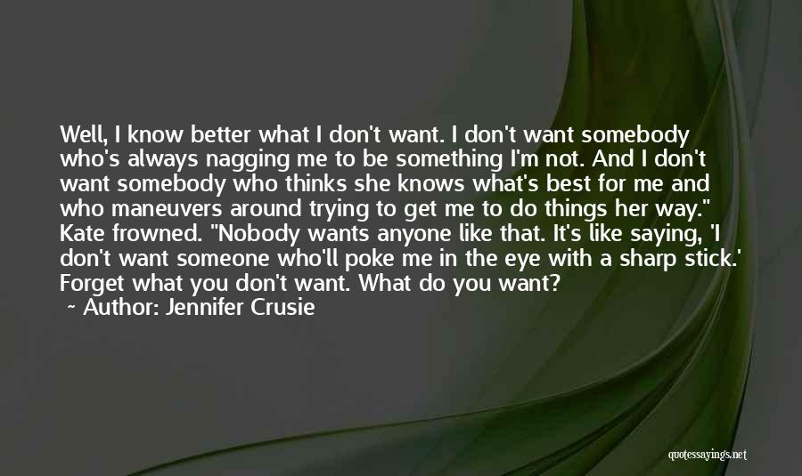 Trying To Get What You Want Quotes By Jennifer Crusie