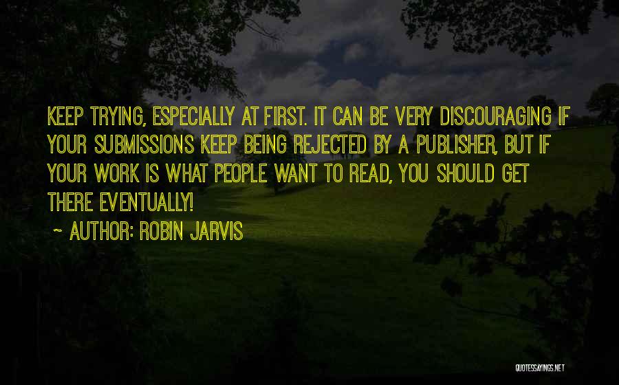 Trying To Get What You Want Quotes By Robin Jarvis