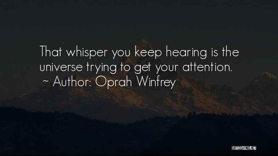 Trying To Get Your Attention Quotes By Oprah Winfrey