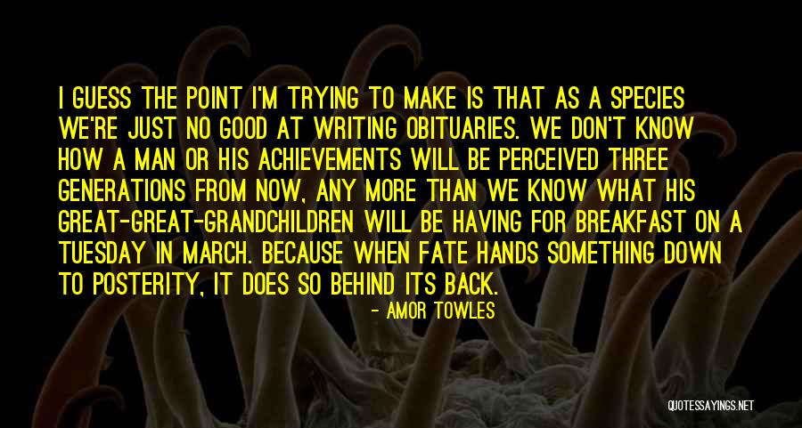 Trying To Get Your Man Back Quotes By Amor Towles Trying To Get Your Man Back Quotes By Amor Towles