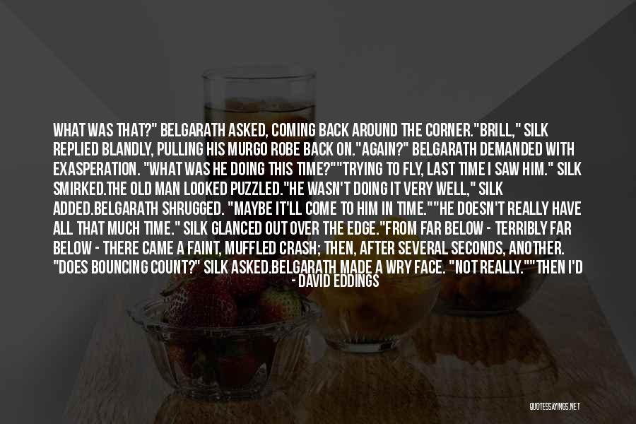 Trying To Get Your Man Back Quotes By David Eddings Trying To Get Your Man Back Quotes By David Eddings