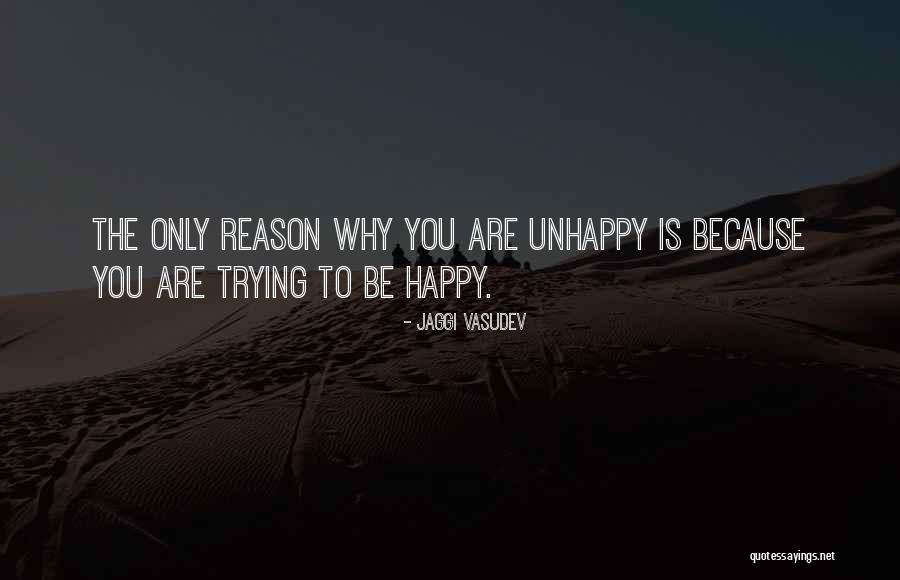 Trying To Happy Quotes By Jaggi Vasudev Trying To Happy Quotes By Jaggi Vasudev