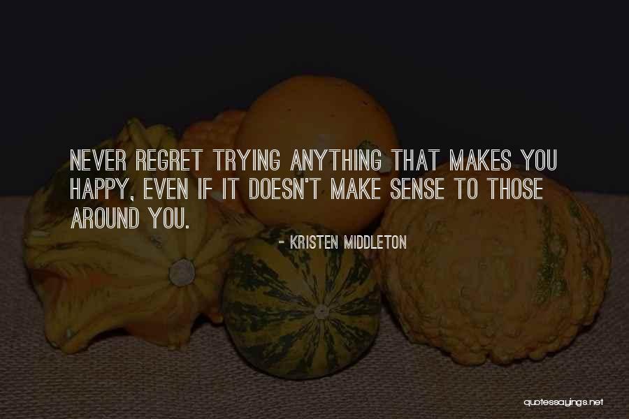 Trying To Happy Quotes By Kristen Middleton Trying To Happy Quotes By Kristen Middleton