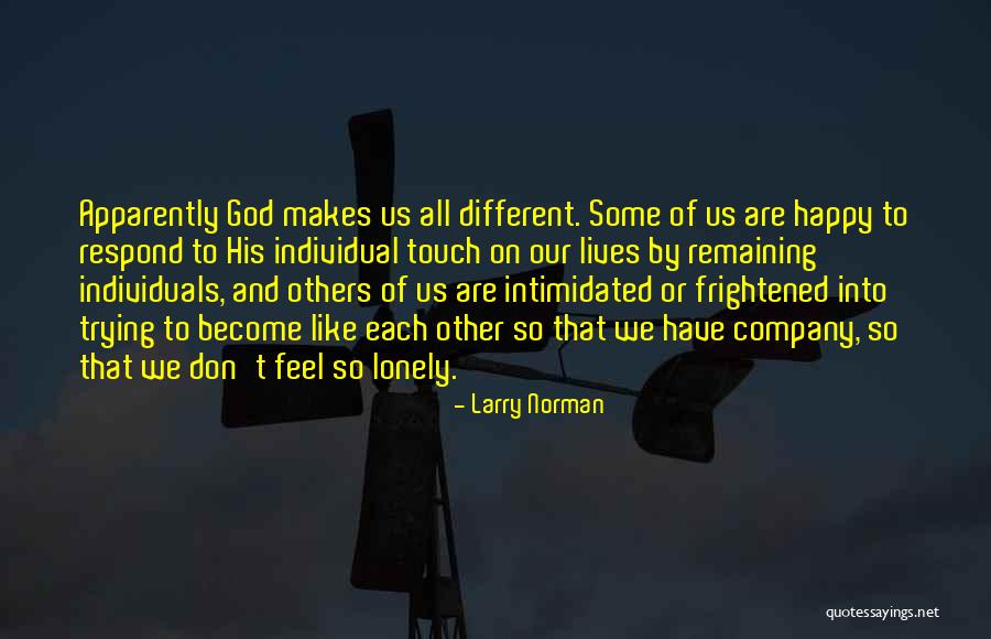 Trying To Happy Quotes By Larry Norman Trying To Happy Quotes By Larry Norman
