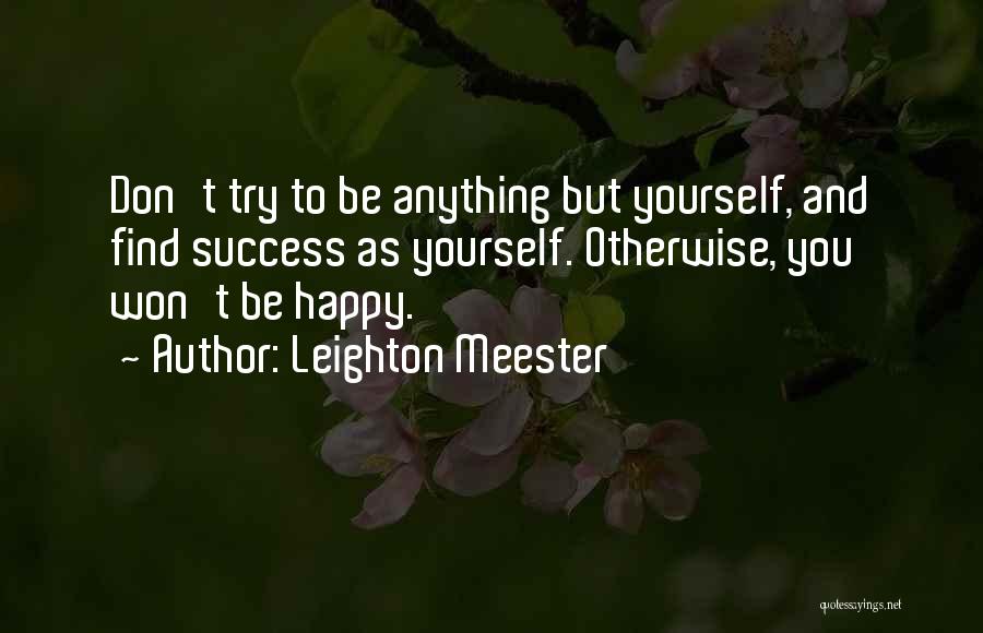 Trying To Happy Quotes By Leighton Meester