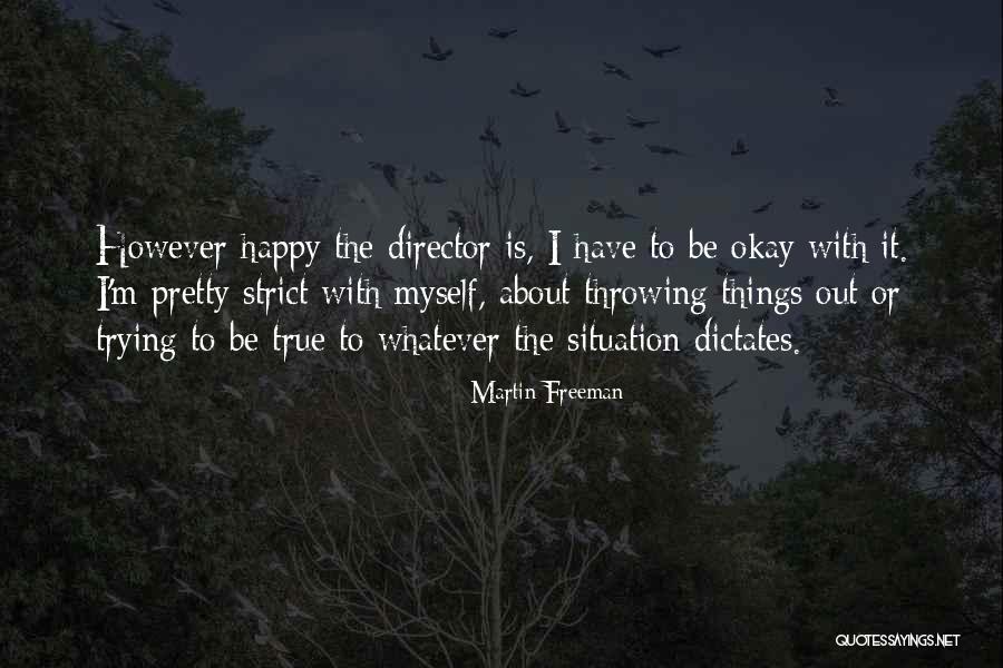 Trying To Happy Quotes By Martin Freeman Trying To Happy Quotes By Martin Freeman