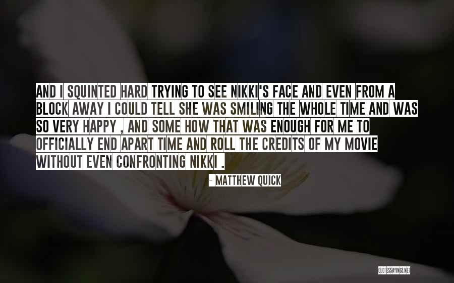 Trying To Happy Quotes By Matthew Quick Trying To Happy Quotes By Matthew Quick