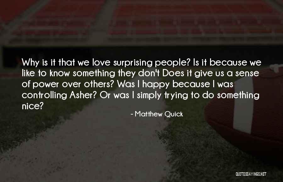 Trying To Happy Quotes By Matthew Quick Trying To Happy Quotes By Matthew Quick