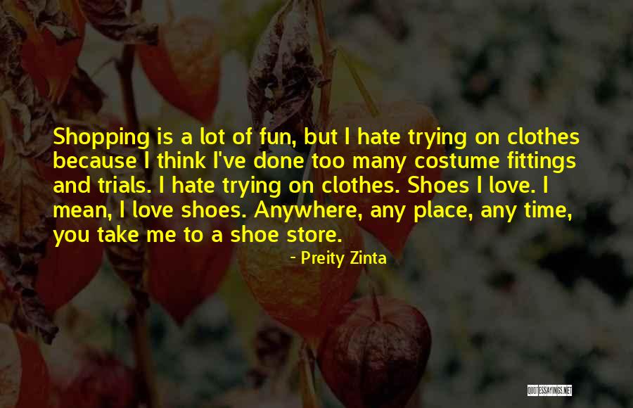 Trying To Hate Someone You Love Quotes By Preity Zinta