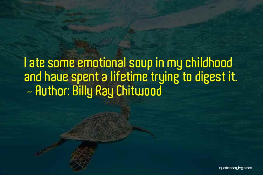 Trying To Have Faith Quotes By Billy Ray Chitwood