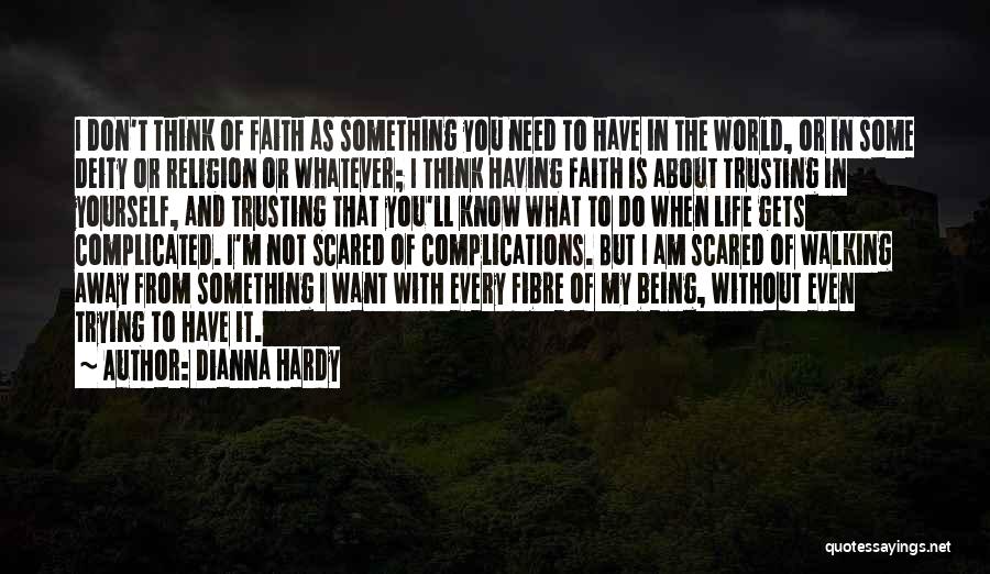 Trying To Have Faith Quotes By Dianna Hardy