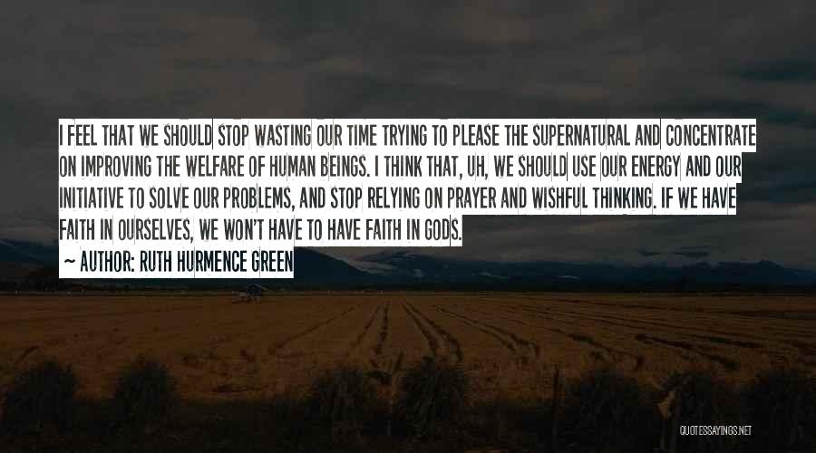 Trying To Have Faith Quotes By Ruth Hurmence Green