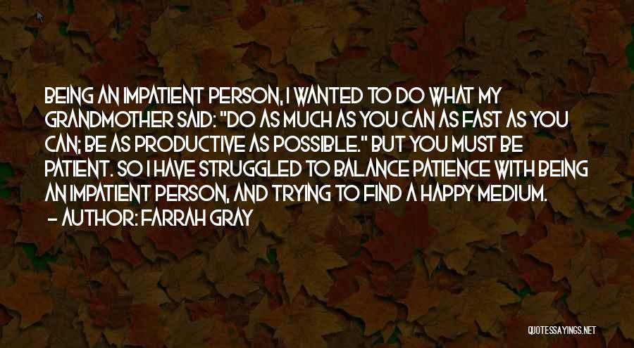 Trying To Have Patience Quotes By Farrah Gray