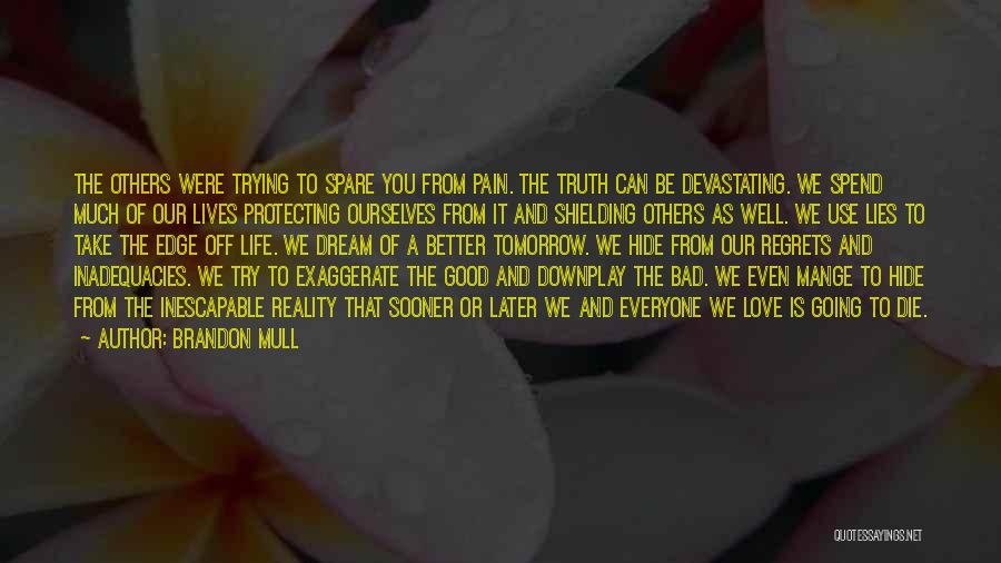 Trying To Hide The Pain Quotes By Brandon Mull
