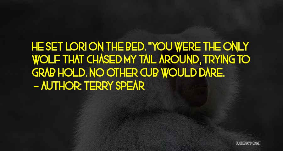 Trying To Hold On Quotes By Terry Spear