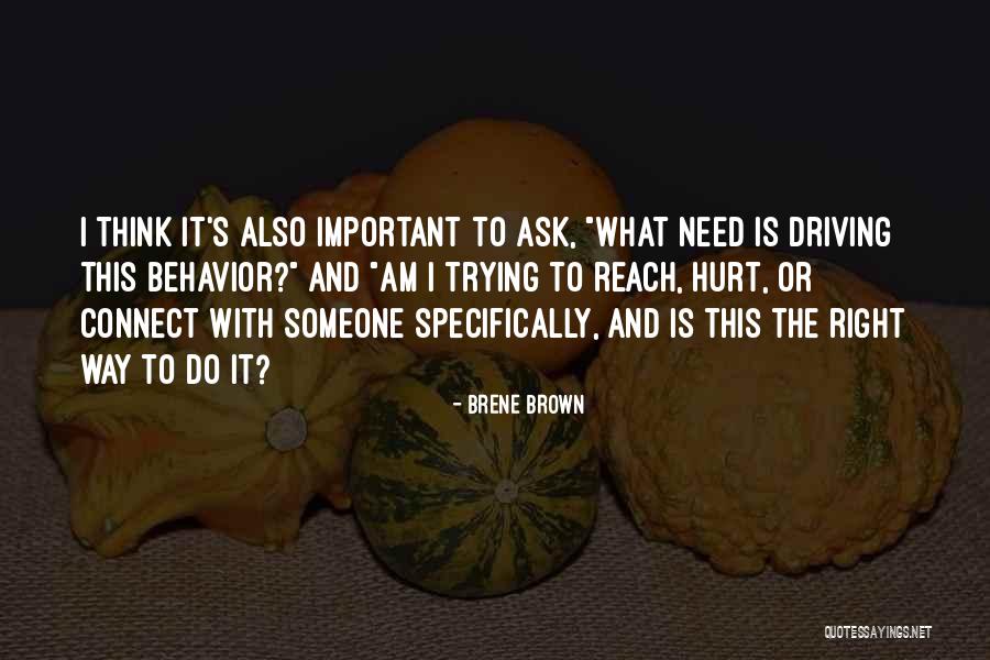 Trying To Hurt Someone Quotes By Brene Brown Trying To Hurt Someone Quotes By Brene Brown