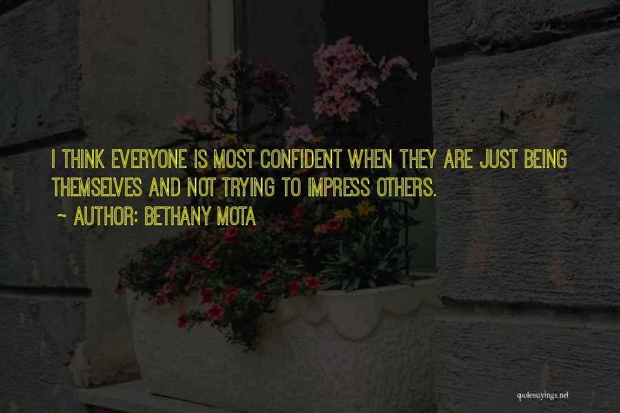 Trying To Impress Others Quotes By Bethany Mota