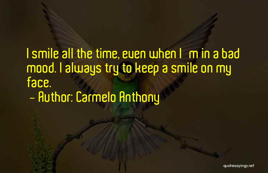 Trying To Keep A Smile Quotes By Carmelo Anthony