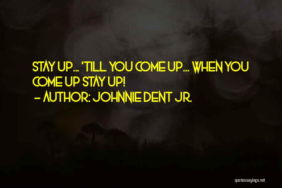 Trying To Keep Faith Quotes By Johnnie Dent Jr.