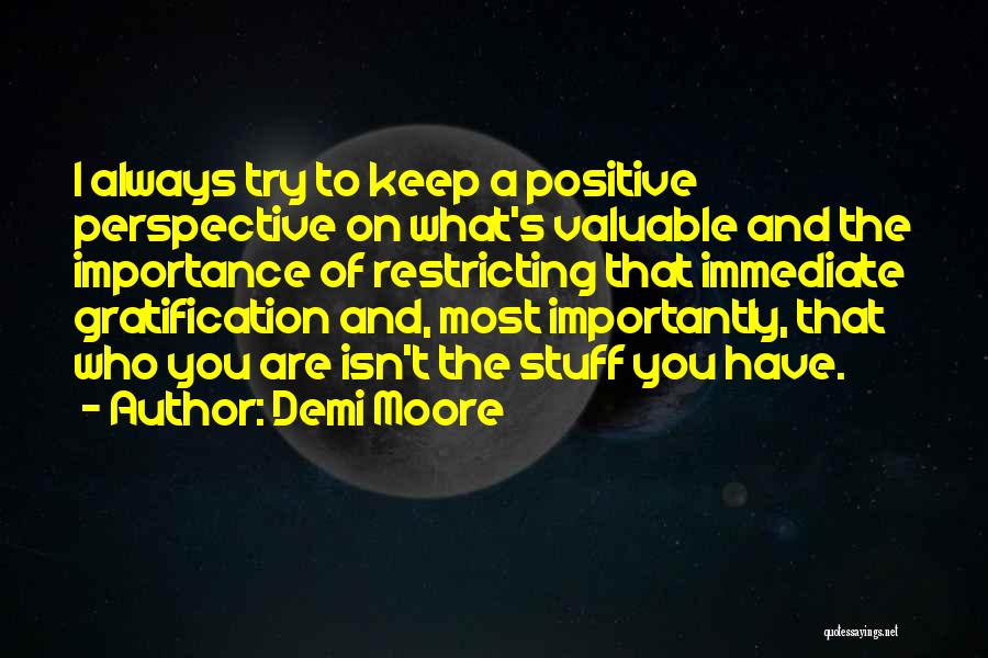 Trying To Keep Positive Quotes By Demi Moore