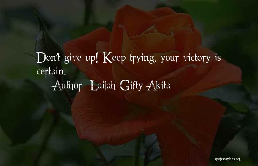 Trying To Keep Positive Quotes By Lailah Gifty Akita