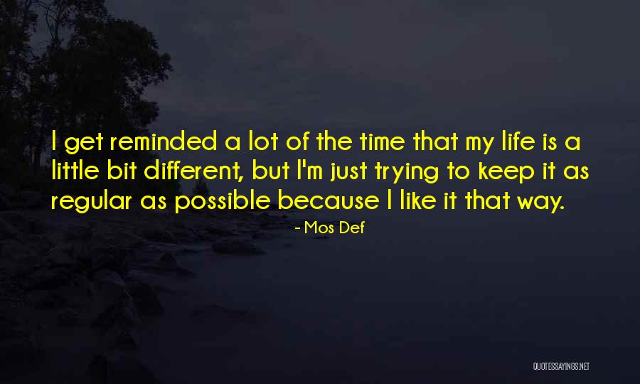 Trying To Keep Someone In Your Life Quotes By Mos Def Trying To Keep Someone In Your Life Quotes By Mos Def