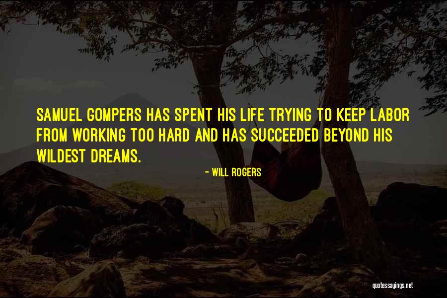 Trying To Keep Someone In Your Life Quotes By Will Rogers