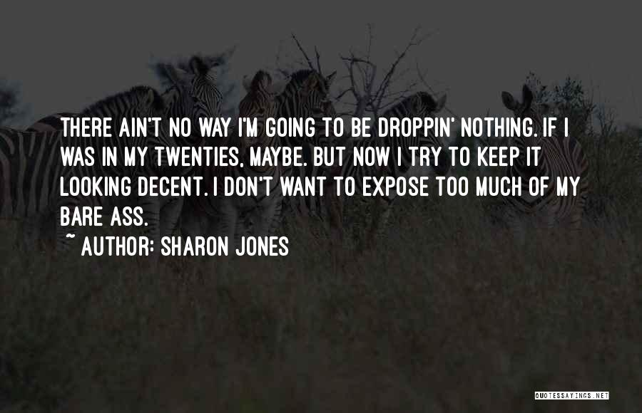 Trying To Keep Up With The Jones Quotes By Sharon Jones