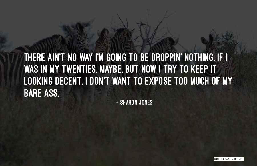 Trying To Keep Up With The Jones Quotes By Sharon Jones