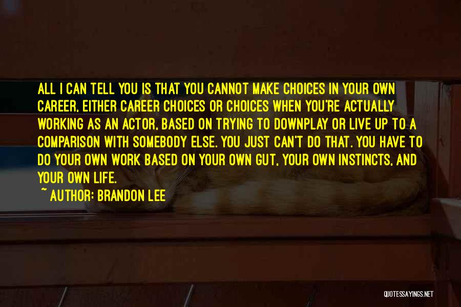 Trying To Live Life Quotes By Brandon Lee
