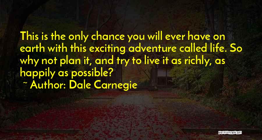 Trying To Live Life Quotes By Dale Carnegie