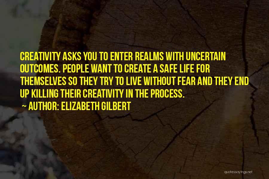 Trying To Live Life Quotes By Elizabeth Gilbert