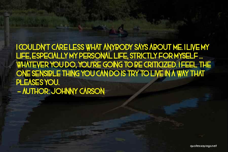 Trying To Live Life Quotes By Johnny Carson