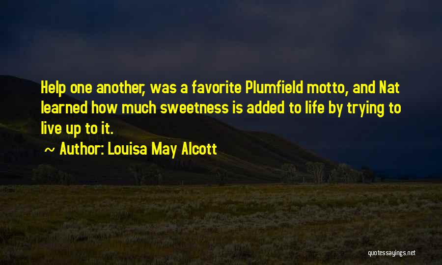 Trying To Live Life Quotes By Louisa May Alcott