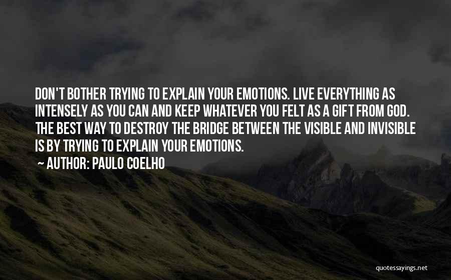Trying To Live Life Quotes By Paulo Coelho