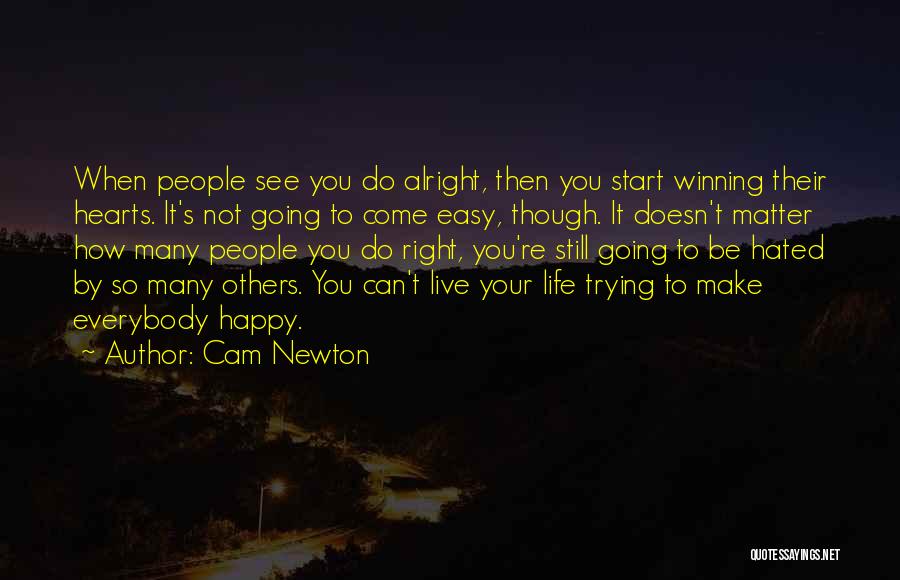 Trying To Live Right Quotes By Cam Newton