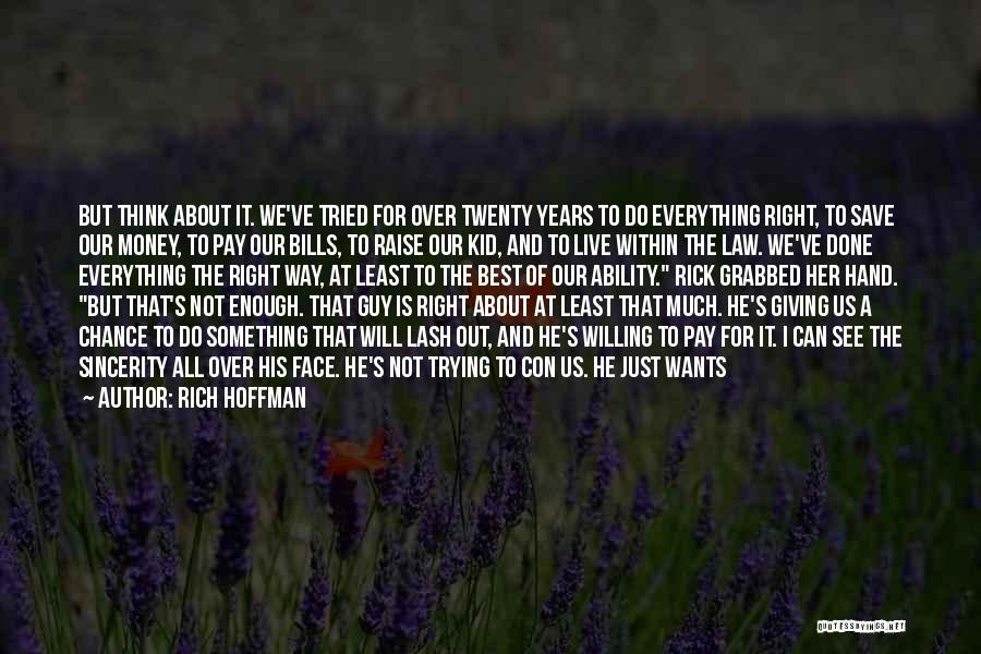Trying To Live Right Quotes By Rich Hoffman