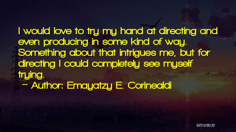 Trying To Love Myself Quotes By Emayatzy E. Corinealdi