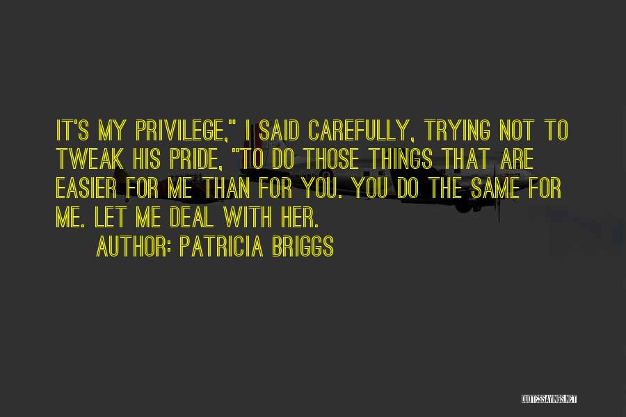 Trying To Love You Quotes By Patricia Briggs