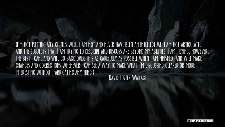 Trying To Make Changes Quotes By David Foster Wallace Trying To Make Changes Quotes By David Foster Wallace