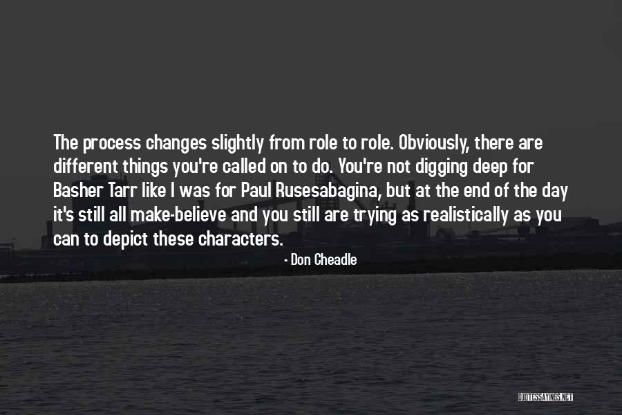 Trying To Make Changes Quotes By Don Cheadle Trying To Make Changes Quotes By Don Cheadle