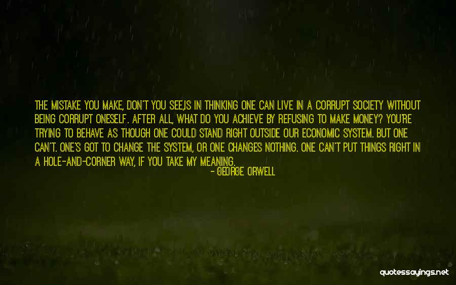 Trying To Make Changes Quotes By George Orwell Trying To Make Changes Quotes By George Orwell