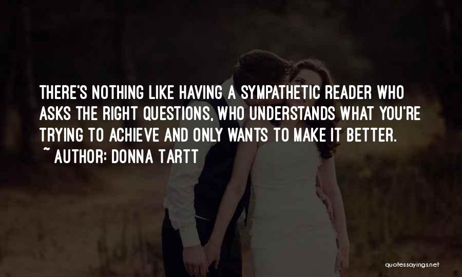 Trying To Make It Right Quotes By Donna Tartt