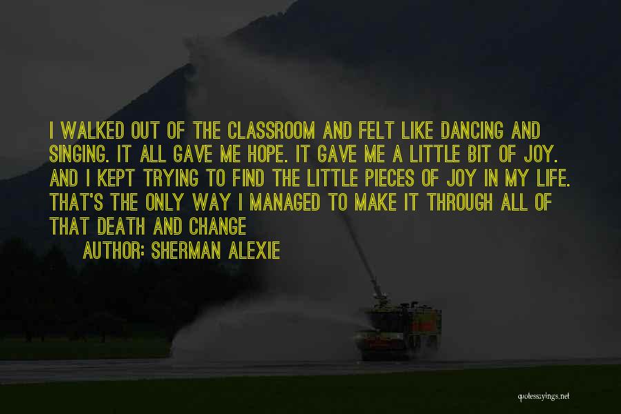 Trying To Make It Through Quotes By Sherman Alexie