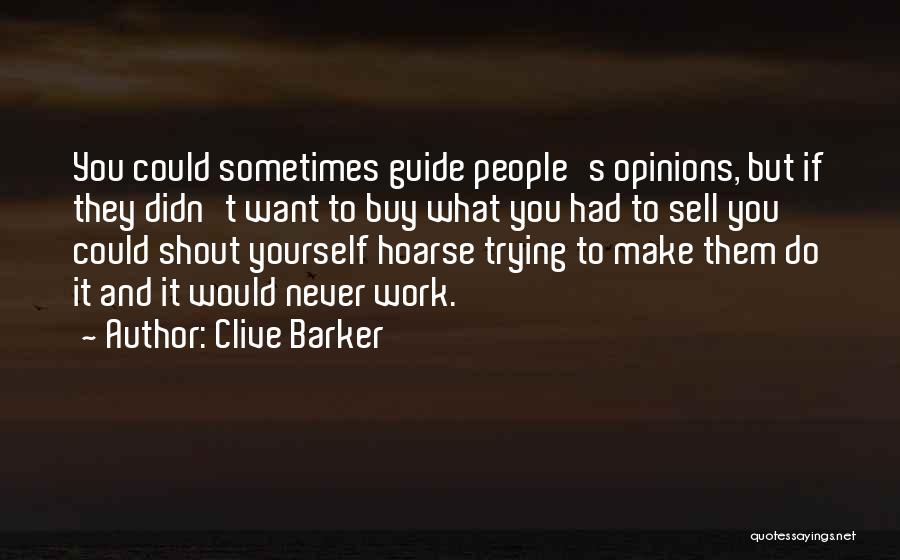 Trying To Make It Work Quotes By Clive Barker