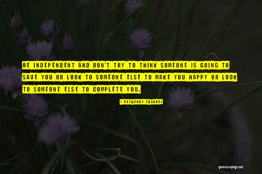 Trying To Make Someone Happy Quotes By Bethenny Frankel Trying To Make Someone Happy Quotes By Bethenny Frankel